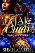 TYJAI & OMAR, SHEISTY AT IT'S FINEST by Shmel Carter
