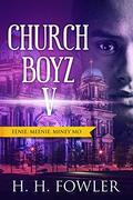 Eenie Meenie Miney Mo: Church Boyz 5 by H.H. Fowler