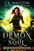 Demon Soul (Crossroads Witch #2) by J.S. Malcom