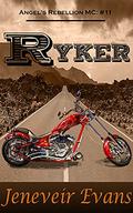 Ryker (Angel's Rebellion MC: #11) by Jeneveir Evans