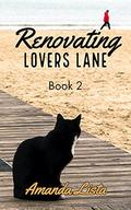 Renovating Lovers Lane: A Beach House Romance by Amanda Lista