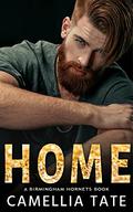 Home (Birmingham Hornets #1) by Camellia Tate