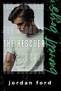 The Rescuer (Barrett Boys #4) by Jordan Ford