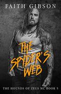 The Spyder's Web (The Hounds of Zeus MC #5) by Faith Gibson