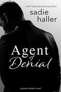 Agent of Denial: A Power Broker Novel (Power Brokers #2) by Sadie Haller