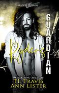 Ryder's Guardian by T.L. Travis, Ann Lister