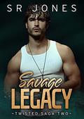 Savage Legacy by S.R. Jones