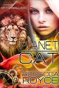 Planet Cat  (Shifter's World) by Rebecca Royce