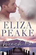 Wreck Me (The Madison Ridge Series #3) by Eliza Peake