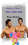 Their Little Rebel (Daddies on Patrol #2) by Rose Nickol
