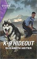 K-9 Hideout (K-9 Alaska #4) by Elizabeth Heiter