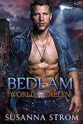 Bedlam (World Fallen #3) by Susanna Strom