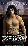 Destined Predator (Wild Ones #2) by Bailey Bradford