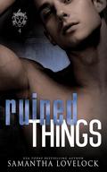 Ruined Things (Folkestone Sins #4) by Samantha Lovelock