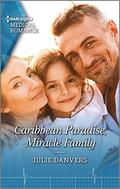 Caribbean Paradise, Miracle Family (The Island Clinic #2) by Julie Danvers
