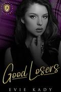 Good Losers (Lochkelvin Academy #3) by Evie Kady