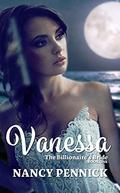 Vanessa: The Billionaire's Bride (The Billionaire's Bride #1) by Nancy Pennick
