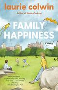 Family Happiness by Laurie Colwin