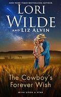 The Cowboy's Forever Wish (Wish Upon A Star #2) by Liz Alvin