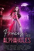The Princess & Her Alphaholes by Renee O'Roark, M. Sinclair