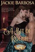 A Bit of Rough (The House of Uncommons #1) by Jackie Barbosa