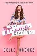 The Mama Diaries (Mamas that Rock #1) by Belle Brooks