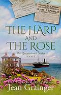 The Harp and the Rose: The Queenstown Series - Book 3 by Jean Grainger