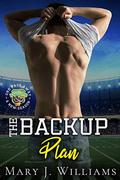 The Backup Plan (One Pass Away: A New Season #2) by Mary J. Williams