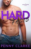 Hard Facts (Main Desire #3) by Penny Clarke
