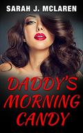 Daddy's Morning Candy (Daddy's Girls #4) by Sarah J. McLaren