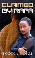 Claimed by Rafa (Raiden Warriors #2) by Denna Holm