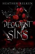 Decadent Sins by Heather Relken
