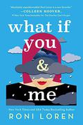 What If You & Me (Say Everything #2) by Roni Loren