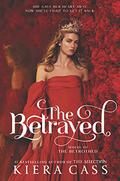 The Betrayed (The Betrothed #2) by Kiera Cass