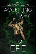Accepting Her Laird, Book 3 of the McRaidy Clan by Em Epe