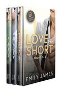 Love in Short: A steamy and fun romcom series by Emily James