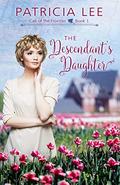 The Descendant's Daughter (Call of the Frontier #1) by Patricia Lee