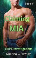Claiming Mia (CAPE Investigations #1) by Deanna L. Rowley