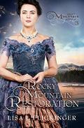 Rocky Mountain Restoration (Rocky Mountain Revival #3) by Lisa J. Flickinger