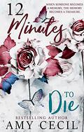 12 Minutes to Die by Amy Cecil