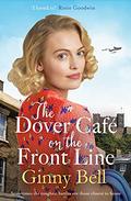 The Dover Cafe On the Front Line (The Dover Cafe #2) by Ginny Bell