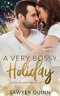 A Very Bossy Holiday by Sawyer Quinn