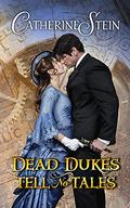 Dead Dukes Tell No Tales (Sass and Steam #3) by Catherine Stein