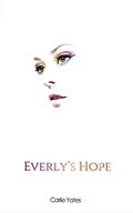 Everly's Hope by Carlie Yates