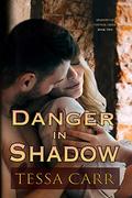 Danger in Shadow (Shadows of Council Creek #2) by Tessa Carr