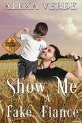 Show Me a Fake Fiancé : Small-Town Single-Father Cowboy Romance (Cowboy Crossing Romances #8) by Alexa's Cowboy Crossing Romances