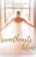 Sweethearts Blue: A Sweet Opposites Attract Wedding Romance (Lucky Sweethearts #4) by Rachel A. Andersen