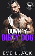 Down 'n' Dirty Dog (Cocky Hero Club) by Eve Black
