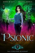 Psionic (The Conjurer Academy #2) by Jenna M. Jett