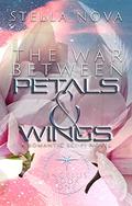 The War Between Petals and Wings (Engelus #1) by Stella Nova